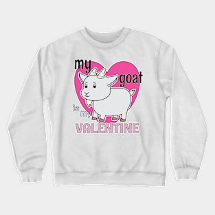 MY GOAT IS MY VALENTINE CUTE VALENTINE STICKERS Crewneck Sweatshirt